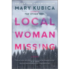 HarperCollins LOCAL WOMAN MISSING | KUBICA MARY