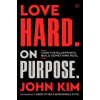 HarperCollins Love Hard on Purpose | KIM JOHN
