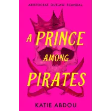 HarperCollins Publishers A Prince Among Pirates | Katie Abdou egyéb könyv