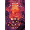 HarperCollins Publishers Book That Held Her Heart – Mark Lawrence (Puha kötésű)