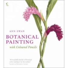 HarperCollins Publishers Botanical Painting with Coloured Pencils | Ann Swan egyéb könyv