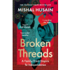 HarperCollins Publishers Broken Threads – Mishal Husain (Puha kötésű)