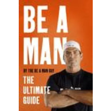 HarperCollins Publishers Inc Be a Man | The Be a Man Guy egyéb könyv
