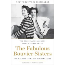 HarperCollins Publishers Inc Fabulous Bouvier Sisters | Sam Kashner egyéb könyv