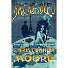 HarperCollins Publishers Inc Sacre Bleu | Christopher Moore egyéb könyv