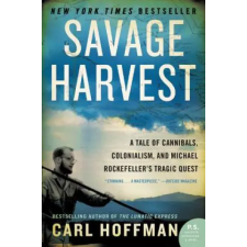 HarperCollins Publishers Inc Savage Harvest | Carl Hoffman egyéb könyv
