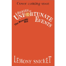 HarperCollins Publishers Miserable Mill | Lemony Snicket egyéb könyv