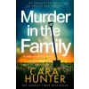 HarperCollins Publishers Murder in the Family | Cara Hunter