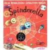 HarperCollins Publishers Spinderella | Julia Donaldson,Sebastian Braun