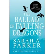 HarperCollins Publishers The Ballad of Falling Dragons | Sarah A. Parker egyéb könyv