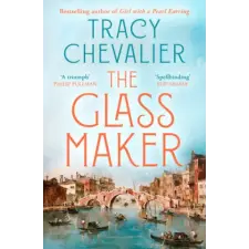 HarperCollins Publishers The Glassmaker | Tracy Chevalier egyéb könyv