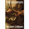 HarperCollins Publishers VIVISECTORS PB | Missouri Williams