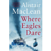 HarperCollins Publishers Where Eagles Dare | Alistair MacLean