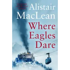 HarperCollins Publishers Where Eagles Dare | Alistair MacLean egyéb könyv