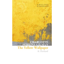 HarperCollins Publishers Yellow Wallpaper &amp; Herland | Charlotte Perkins Gilman egyéb könyv