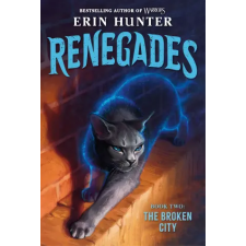 HarperCollins Renegades #2: The Broken City | Erin Hunter egyéb könyv