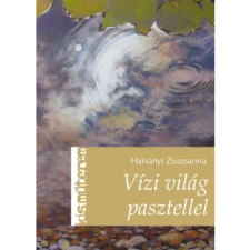 Harsányi Zsuzsanna Vízi világ pasztellel (BK24-134091) művészet