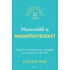  Használd a megerősítéseket - Vonzd be az önbizalmat, a boséget és az örömöt az életedbe