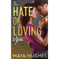 Hate of Loving You – Maya Hughes idegen nyelvű könyv