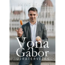 Havas Kiadó Vona Gábor - Újratervezés történelem