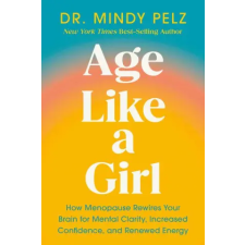Hay House UK Ltd AGE LIKE A GIRL | PELZ MINDY egyéb könyv