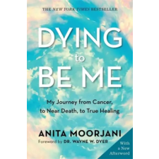 Hay House UK Ltd Dying to Be Me | Anita Moorjani egyéb könyv