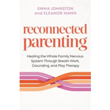 Hay House UK Ltd Reconnected Parenting | Emma Johnston egyéb könyv