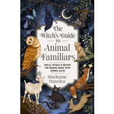 Hay House UK Ltd The Witch's Guide to Animal Familiars idegen nyelvű könyv