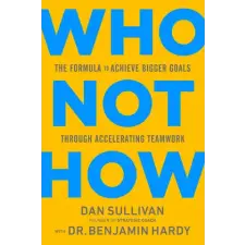 Hay House UK Ltd Who Not How | Dan Sullivan,Benjamin Hardy egyéb könyv