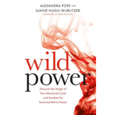 Hay House UK Ltd Wild Power | Sjanie Hugo Wurlitzer,Alexandra Pope egyéb könyv