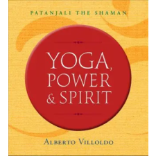 Hay House UK Ltd Yoga, Power, and Spirit | Alberto Villoldo egyéb könyv