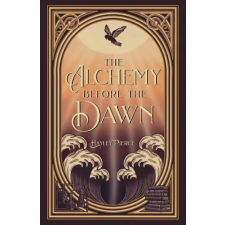 Hayley Pierce writes The Alchemy Before The Dawn | Hayley Pierce idegen nyelvű könyv