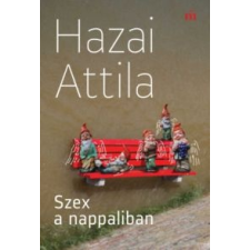 Hazai Attila Szex a nappaliban irodalom