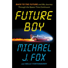 Headline Publishing Group Future Boy | Michael J Fox egyéb könyv