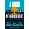 Headline Publishing Group Good Neighbourhood | THERESE ANNE FOWLER