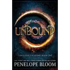 Headline Publishing Group Unbound (Confluence Academy Book 1) | Penelope Bloom egyéb könyv