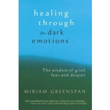  Healing Through The Dark Emotions – Miriam Greenspan idegen nyelvű könyv
