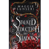 Heather Sunseri Stalked by Seduction and Shadows | Maggie Sunseri