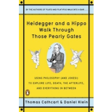  Heidegger And A Hippo Walk Through Those Pearly Gates – Thomas Cathcart idegen nyelvű könyv