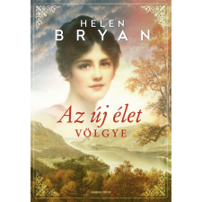 Helen Bryan BRYAN, HELEN - AZ ÚJ ÉLET VÖLGYE irodalom