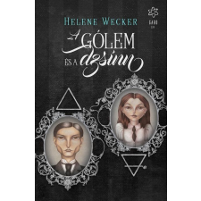 Helene Wecker WECKER, HELENE - A GÓLEM ÉS A DZSINN ajándékkönyv
