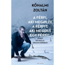Helikon A férfi, aki megölte a férfit, aki megölt egy férfit regény