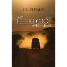 Helikon Egy Teleki gróf Afrikában történelem