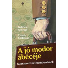 Helikon Kiadó A jó modor ábécéje - talpraesett üzletembereknek antikvárium - használt könyv