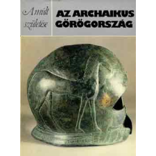 Helikon Kiadó Az archaikus Görögország (A múlt születése) antikvárium - használt könyv
