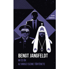 Helikon Kiadó Bengt Jangfeldt - Mi és ők - Az orosz eszme töténete - Helikon Zsebkönyvek 136. regény