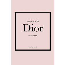 Helikon Kiadó Dior - Divatikonok III. művészet