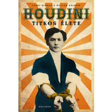 Helikon Kiadó Larry Sloman, William Kalusch - Houdini titkos élete egyéb könyv