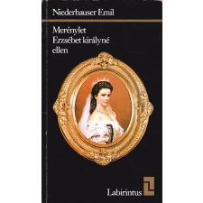 Helikon Kiadó Merénylet Erzsébet királyné ellen antikvárium - használt könyv