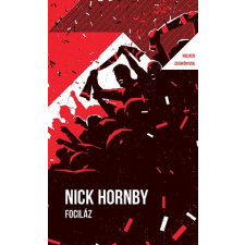 Helikon Kiadó Nick Hornby - Fociláz - Helikon Zsebkönyvek 135. regény